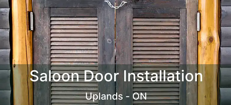 Saloon Door Installation Uplands - ON