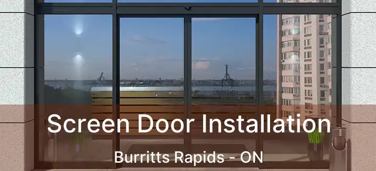 Screen Door Installation Burritts Rapids - ON