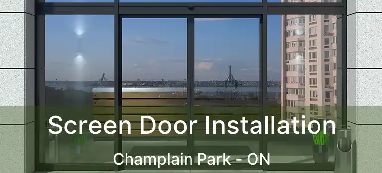  Screen Door Installation Champlain Park - ON