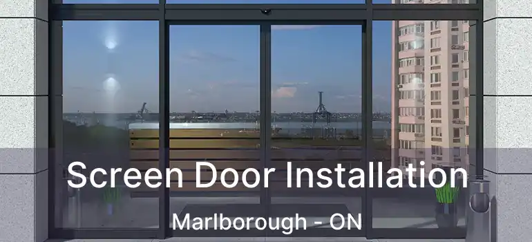 Screen Door Installation Marlborough - ON