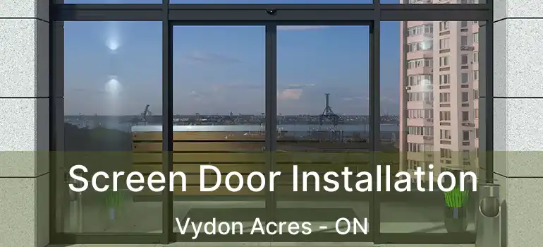 Screen Door Installation Vydon Acres - ON