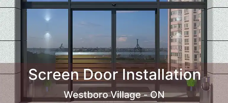  Screen Door Installation Westboro Village - ON