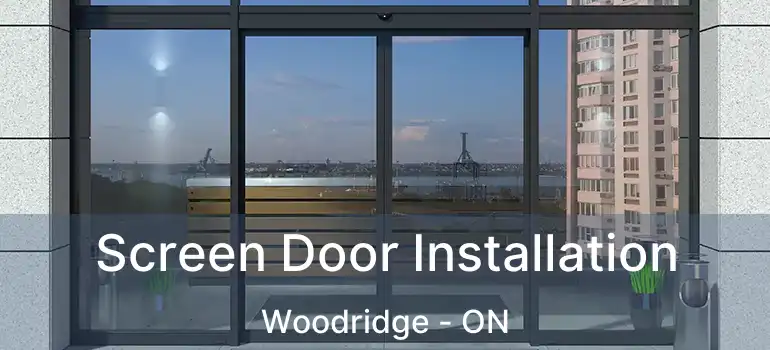  Screen Door Installation Woodridge - ON