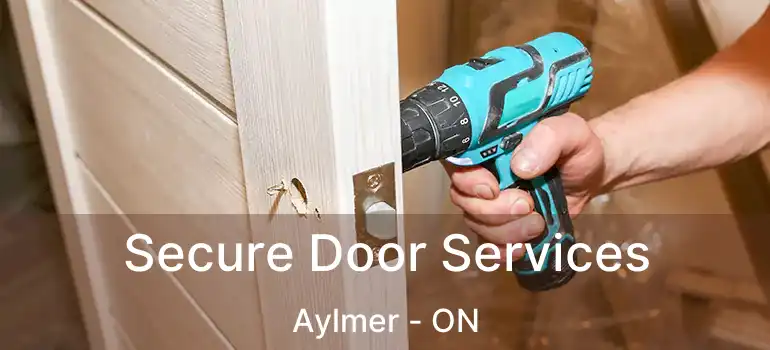 Secure Door Services Aylmer - ON