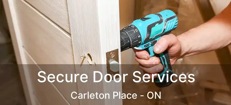Secure Door Services Carleton Place - ON