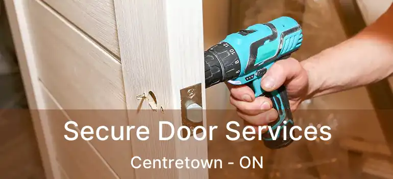 Secure Door Services Centretown - ON
