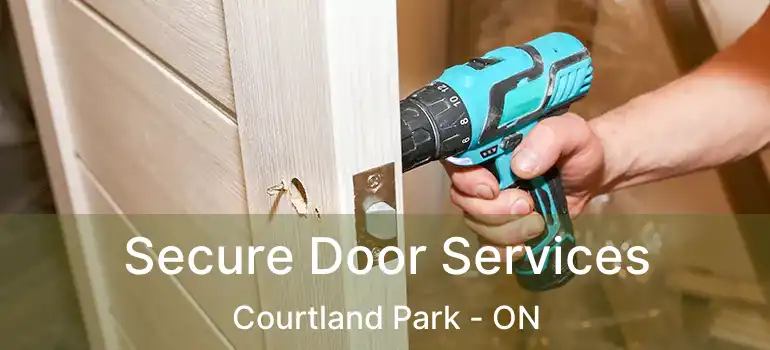  Secure Door Services Courtland Park - ON