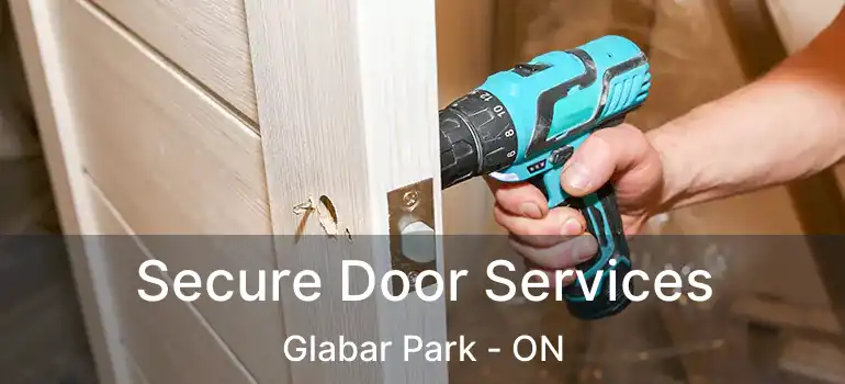 Secure Door Services Glabar Park - ON