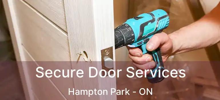 Secure Door Services Hampton Park - ON