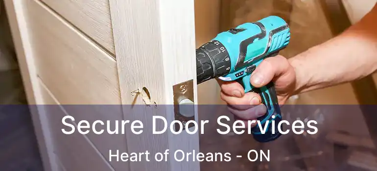 Secure Door Services Heart of Orleans - ON