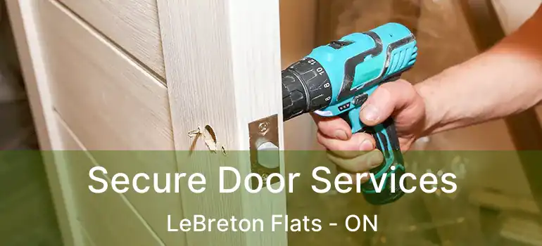 Secure Door Services LeBreton Flats - ON