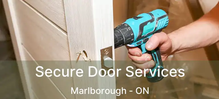  Secure Door Services Marlborough - ON