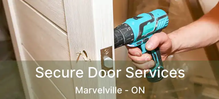 Secure Door Services Marvelville - ON