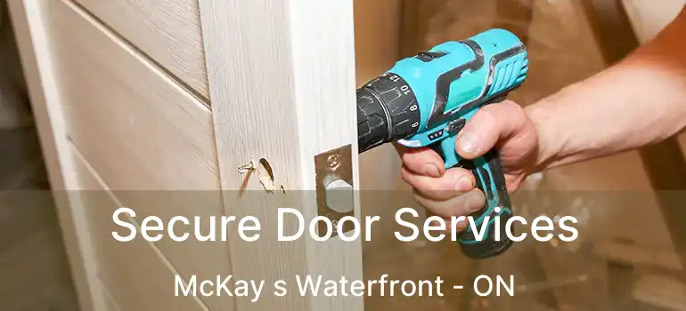 Secure Door Services McKay s Waterfront - ON