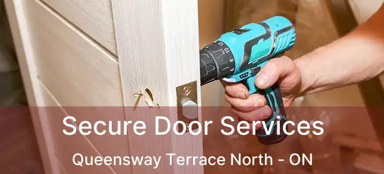 Secure Door Services Queensway Terrace North - ON
