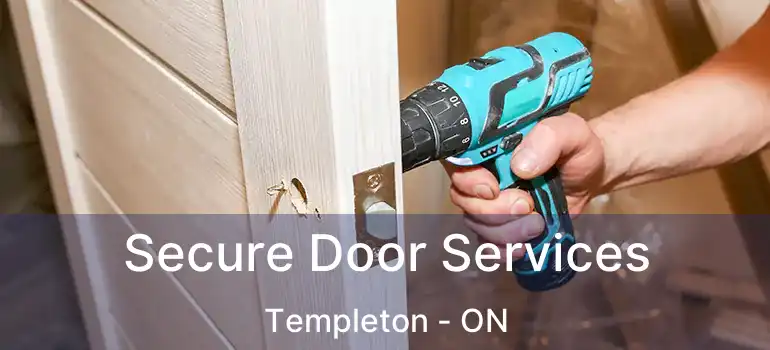 Secure Door Services Templeton - ON