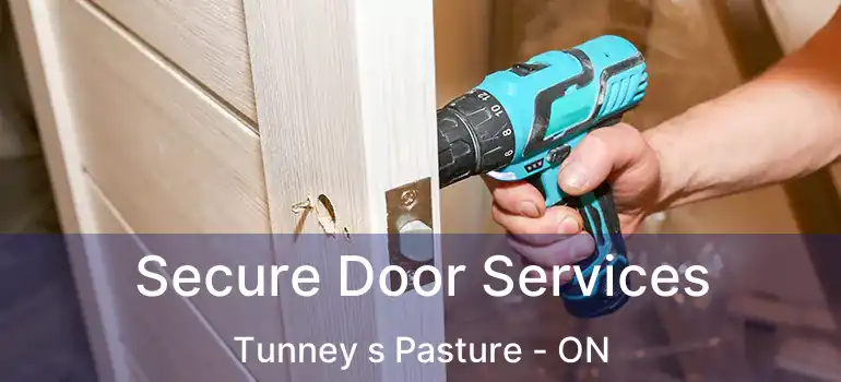 Secure Door Services Tunney s Pasture - ON