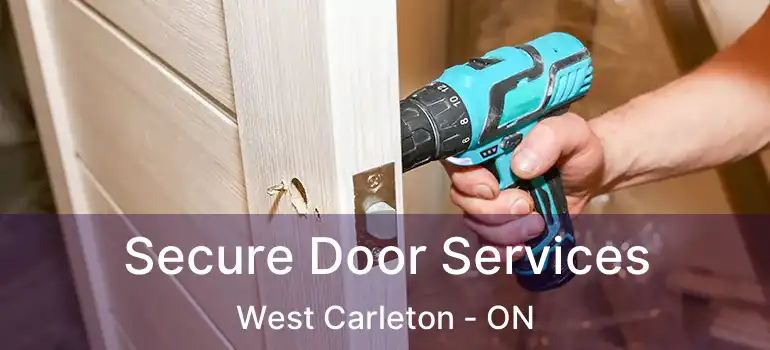 Secure Door Services West Carleton - ON