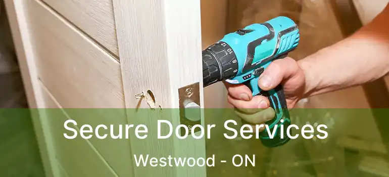 Secure Door Services Westwood - ON