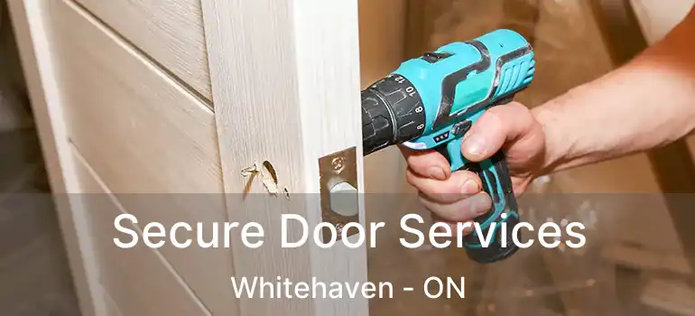 Secure Door Services Whitehaven - ON