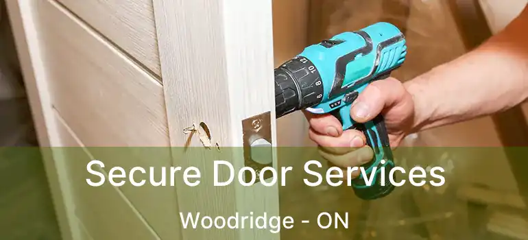 Secure Door Services Woodridge - ON
