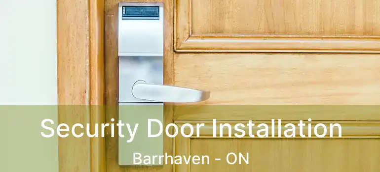 Security Door Installation Barrhaven - ON