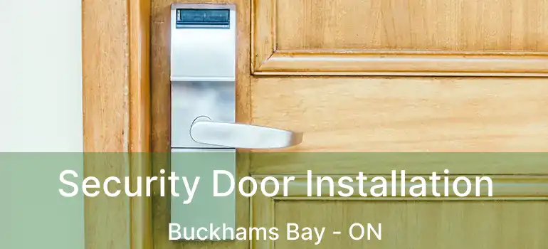 Security Door Installation Buckhams Bay - ON