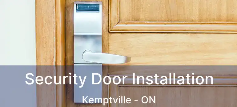 Security Door Installation Kemptville - ON