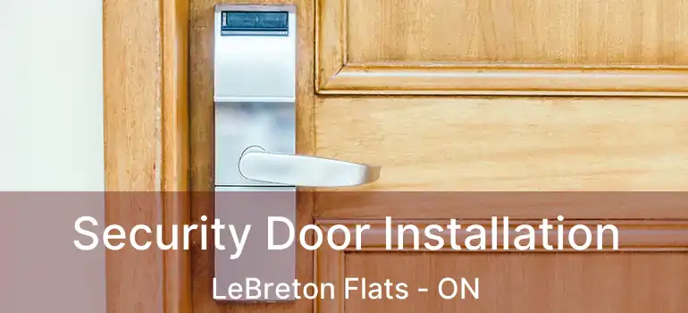 Security Door Installation LeBreton Flats - ON