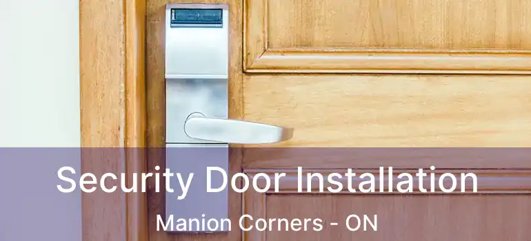 Security Door Installation Manion Corners - ON