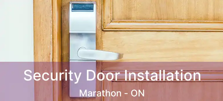 Security Door Installation Marathon - ON