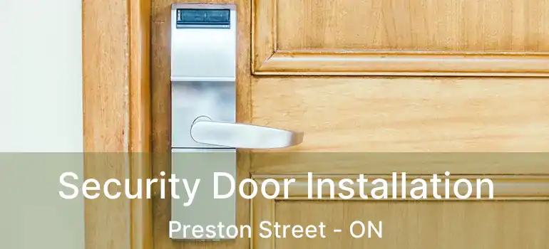Security Door Installation Preston Street - ON