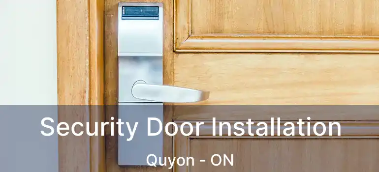 Security Door Installation Quyon - ON