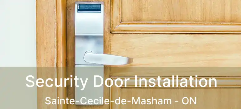Security Door Installation Sainte-Cecile-de-Masham - ON