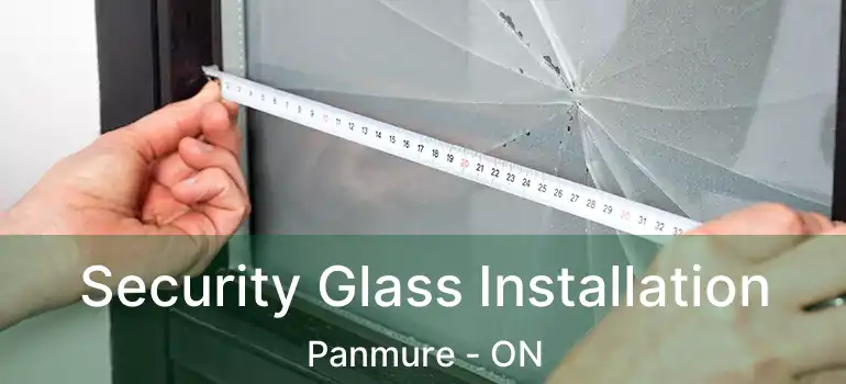  Security Glass Installation Panmure - ON