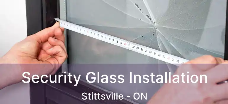  Security Glass Installation Stittsville - ON