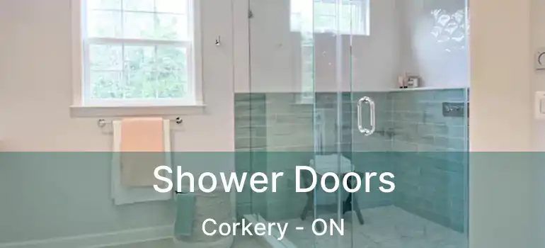 Shower Doors Corkery - ON