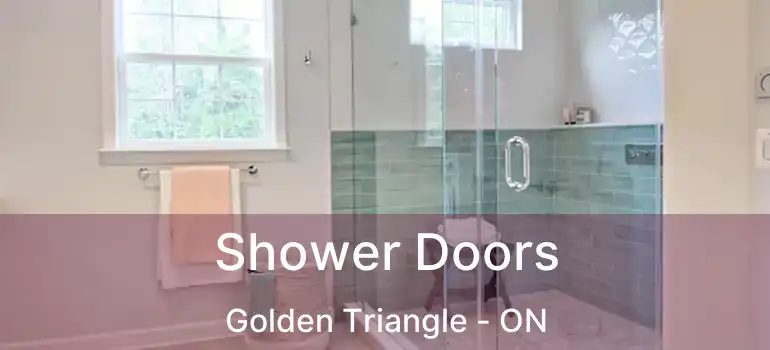 Shower Doors Golden Triangle - ON