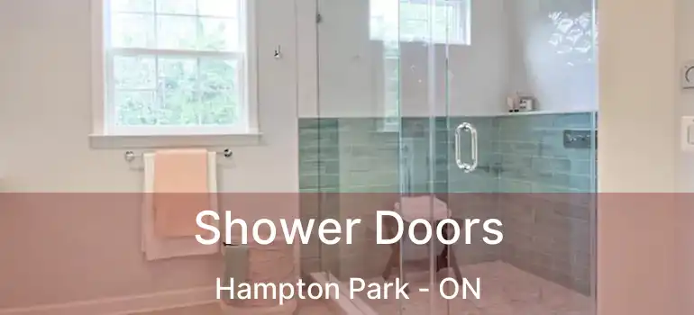 Shower Doors Hampton Park - ON