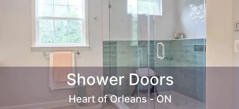 Shower Doors Heart of Orleans - ON