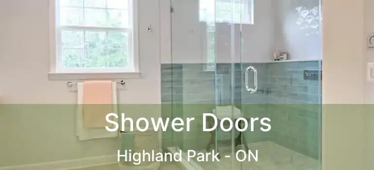 Shower Doors Highland Park - ON