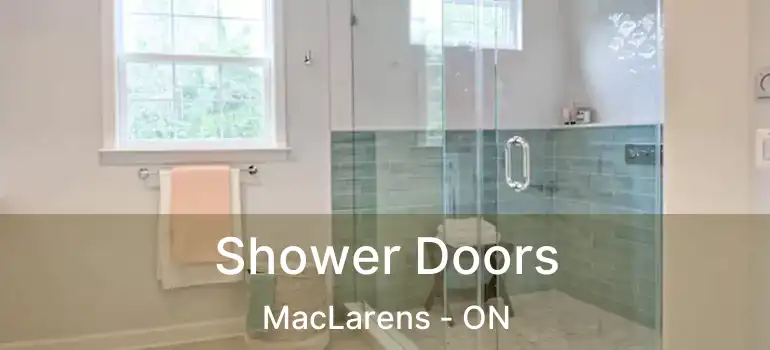 Shower Doors MacLarens - ON