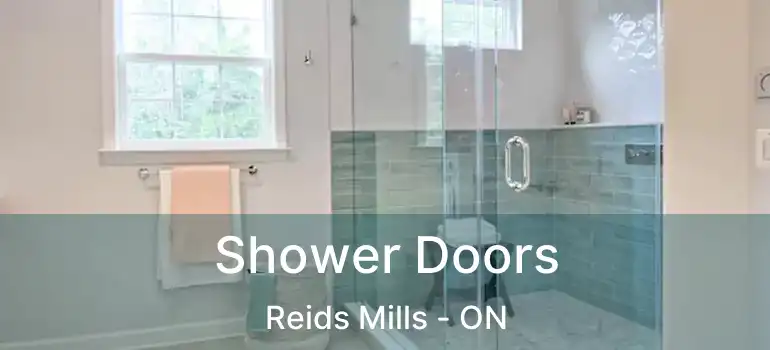 Shower Doors Reids Mills - ON