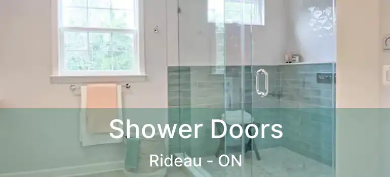 Shower Doors Rideau - ON
