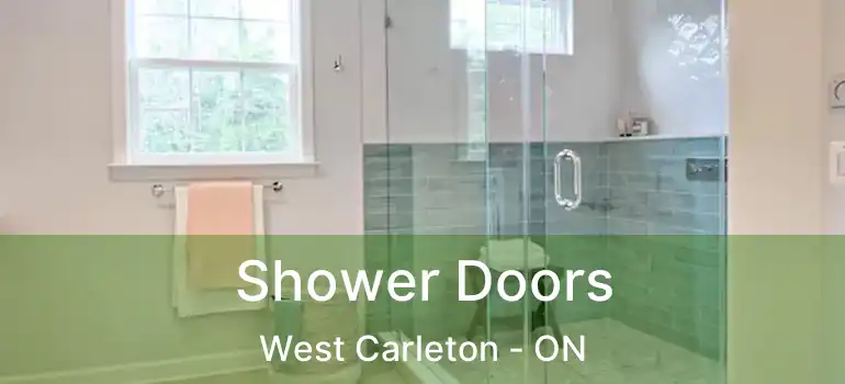 Shower Doors West Carleton - ON