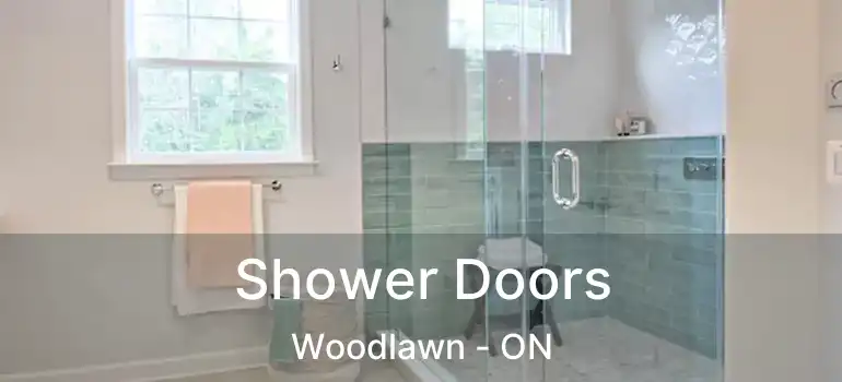 Shower Doors Woodlawn - ON