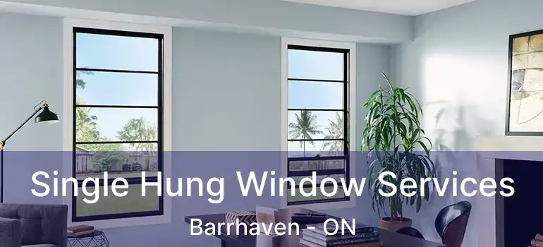 Single Hung Window Services Barrhaven - ON
