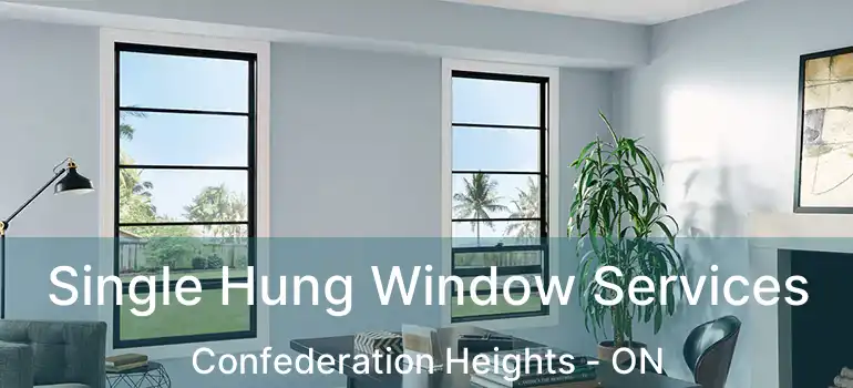 Single Hung Window Services Confederation Heights - ON