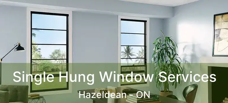 Single Hung Window Services Hazeldean - ON