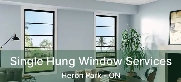 Single Hung Window Services Heron Park - ON